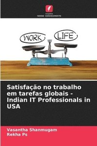 bokomslag Satisfao no trabalho em tarefas globais -Indian IT Professionals in USA