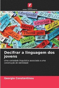 bokomslag Decifrar a linguagem dos jovens