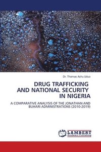 bokomslag Drug Trafficking and National Security in Nigeria