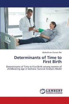 Determinants of Time to First Birth