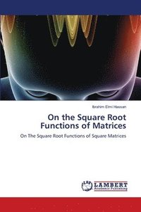 bokomslag On the Square Root Functions of Matrices