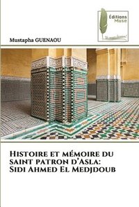 bokomslag Histoire et mmoire du saint patron d'Asla