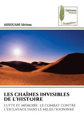 bokomslag Les Chaînes Invisibles de l'Histoire