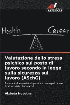bokomslag Valutazione dello stress psichico sul posto di lavoro secondo la legge sulla sicurezza sul lavoro (ASchG)