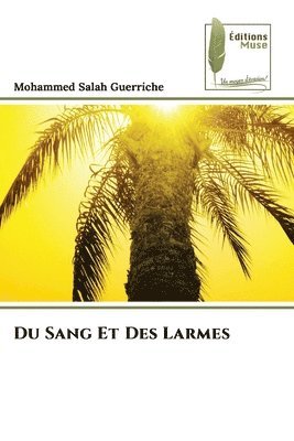 bokomslag Du Sang Et Des Larmes