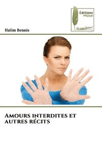 bokomslag Amours interdites et autres rcits