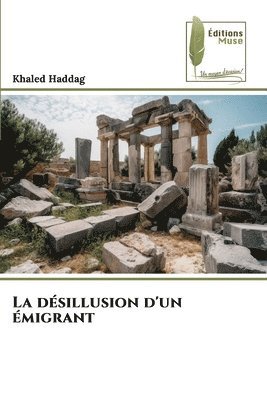 bokomslag La désillusion d'un émigrant