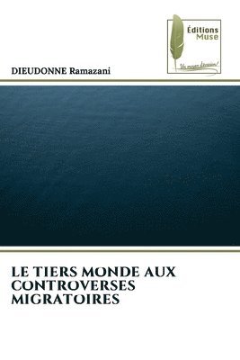 Le Tiers Monde Aux Controverses Migratoires 1