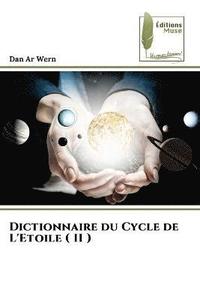 bokomslag Dictionnaire du Cycle de L'Etoile ( II )