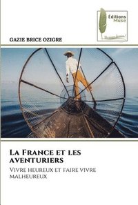 bokomslag La France et les aventuriers