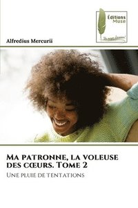 bokomslag Ma patronne, la voleuse des coeurs. Tome 2