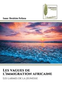 bokomslag Les vagues de l'immigration africaine