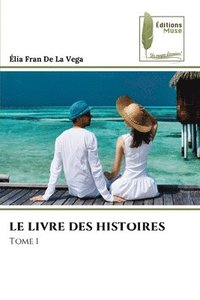 bokomslag Le Livre Des Histoires