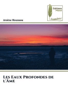 bokomslag Les Eaux Profondes de l'me