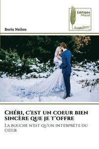 bokomslag Chri, c'est un coeur bien sincre que je t'offre