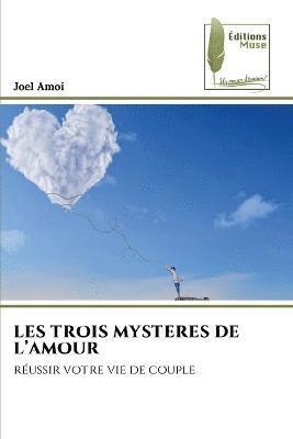 bokomslag Les Trois Mysteres de l'Amour