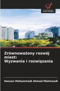 bokomslag Zrównowa?ony rozwój miast: Wyzwania i rozwi?zania