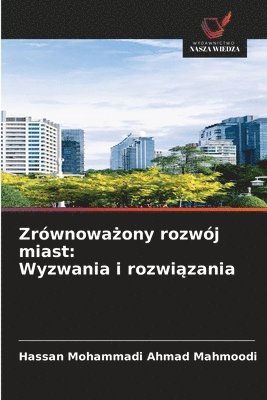 bokomslag Zrównowa?ony rozwój miast: Wyzwania i rozwi?zania