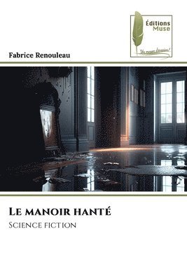 Fabrice Renouleau - manoir hanté, Häftad