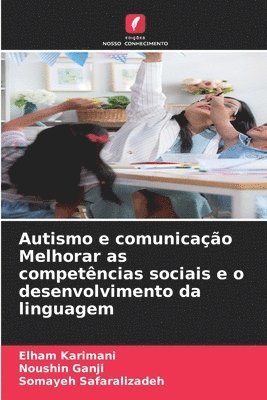bokomslag Autismo e comunicação Melhorar as competências sociais e o desenvolvimento da linguagem