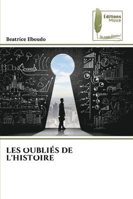 Beatrice Ilboudo - Les Oubliés de l'Histoire, Häftad