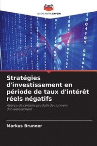 bokomslag Stratégies d'investissement en période de taux d'intérêt réels négatifs