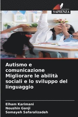 bokomslag Autismo e comunicazione Migliorare le abilità sociali e lo sviluppo del linguaggio