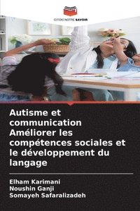 bokomslag Autisme et communication Améliorer les compétences sociales et le développement du langage