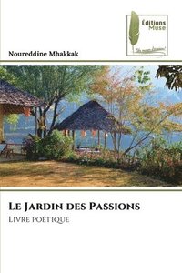 bokomslag Le Jardin des Passions