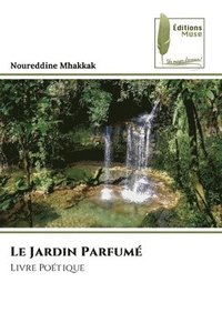 bokomslag Le Jardin Parfum