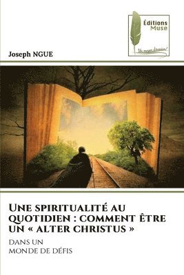 bokomslag Une spiritualit au quotidien