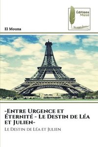 bokomslag -Entre Urgence et ternit - Le Destin de La et Julien-