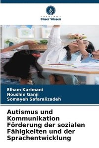 bokomslag Autismus und Kommunikation Förderung der sozialen Fähigkeiten und der Sprachentwicklung