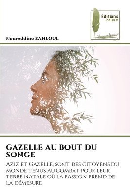 bokomslag Gazelle Au Bout Du Songe