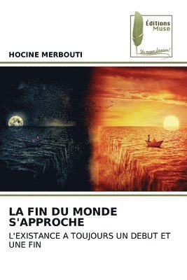 La Fin Du Monde s'Approche 1