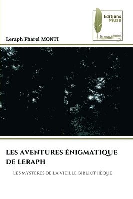 Leraph Pharel Monti, Leraph Pharel MONTI - Les Aventures Énigmatique de Leraph, Häftad