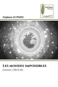 bokomslag Les mondes impossibles