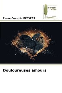 bokomslag Douloureuses amours