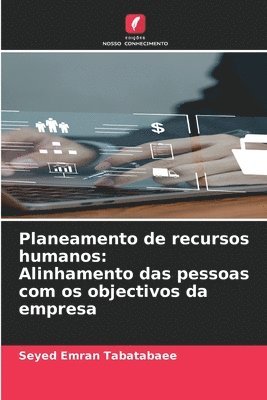 bokomslag Planeamento de recursos humanos: Alinhamento das pessoas com os objectivos da empresa
