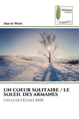 bokomslag Un Coeur Solitaire / Le Soleil Des Armanes