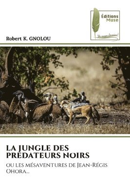 La Jungle Des Predateurs Noirs 1