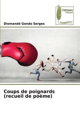 Coups de poignards (recueil de pome) 1