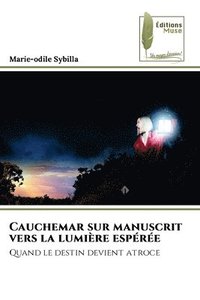 bokomslag Cauchemar sur manuscrit vers la lumire espre