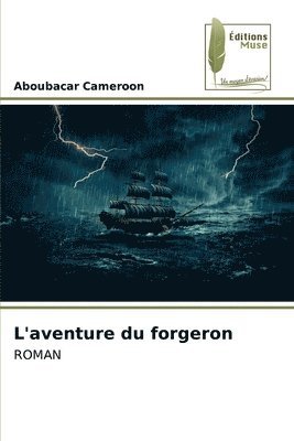 bokomslag L'aventure du forgeron