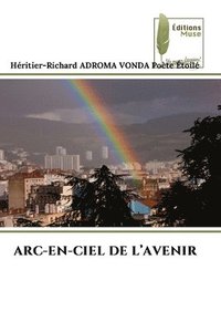 bokomslag Arc-En-Ciel de l'Avenir