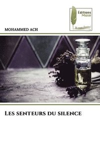 bokomslag Les senteurs du silence
