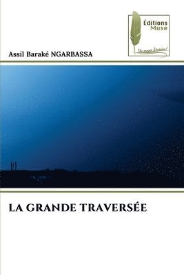 bokomslag La Grande Traverse