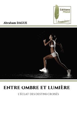 bokomslag Entre Ombre Et Lumire