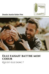 bokomslag Elle faisait battre mon coeur