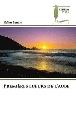 Premires lueurs de l'aube 1